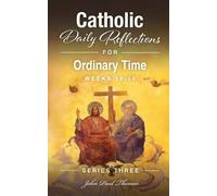 John Paul Thomas Catholic Daily Reflections for Ordinary Time (Tascabile)