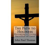 John Paul Thomas The Path to Holiness (Tascabile)