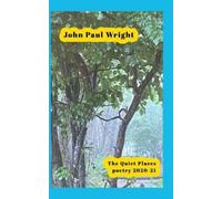 John Paul Wright The Quiet Places (Tascabile)