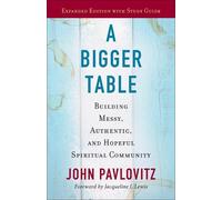 John Pavlovitz A Bigger Table, Expanded Edition with Study Guide (Tascabile)