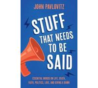 John Pavlovitz Stuff That Needs To Be Said (Tascabile)