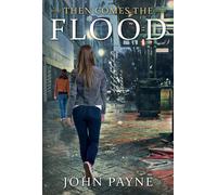 John Payne Then Comes the Flood (Tascabile)