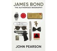 John Pearson James Bond: the Authorised Biography (Tascabile)