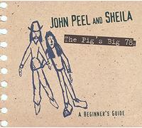 john peel & sheila-the pig's big 78s