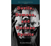 John Pelizzari Devils, Demons, and Unclean Spirits (Tascabile)