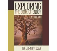 John Pelizzari Exploring The Book of Enoch (Tascabile)