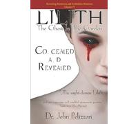 John Pelizzari Lilith (Tascabile) Revealing Mysteries and Forbidden Histories