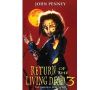 John Penney Return of the Living Dead 3 (Tascabile)