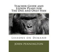 John Pennington Teacher Guide and Lesson Plans for The One and Only (Tascabile)
