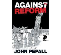 John Pepall Against Reform (Tascabile)