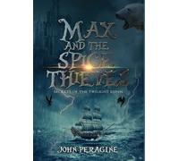 John Peragine Max and the Spice Thieves (Copertina rigida)