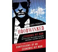 John Perkins Hoodwinked (Tascabile) John Perkins Economic Hitman Series
