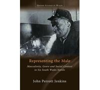 John Perrott Jenkins Representing the Male (Tascabile) Gender Studies in Wales