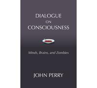 John Perry Dialogue on Consciousness (Tascabile)