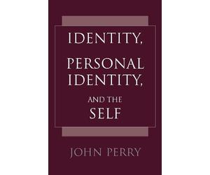 John Perry Identity, Personal Identity and the Self (Tascabile)