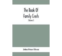 John Peter Elven The Book Of Family Crests (Tascabile)