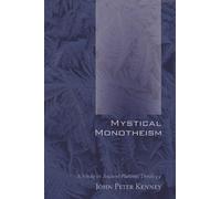 John Peter Kenney Mystical Monotheism (Tascabile)