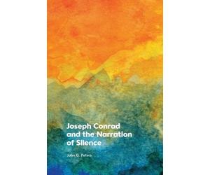 John Peters Joseph Conrad and the Narration of (Tascabile) (PRESALE 30/04/2026)