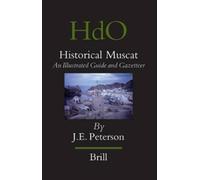 John Peterson Historical Muscat: An Illustrated Guide and Gaz (Copertina rigida)