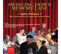 John Petters and The International Legends of Hot Swinging Down Memory Lane (CD)