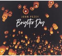 John Pezey Brighter Day (CD)