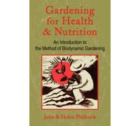 John Philbrick Helen Philbrick Gardening for Health and Nutrition (Tascabile)
