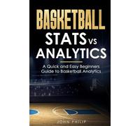 John Philip Basketball Stats vs Analytics (Tascabile)
