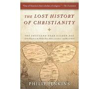 John Philip Jenkins The Lost History of Christianity (Tascabile)