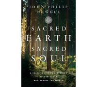John Philip Newell Sacred Earth, Sacred Soul (Tascabile)