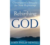 John Philip Newell The Rebirthing of God (Copertina rigida)