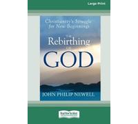 John Philip Newell The Rebirthing of God (Tascabile)
