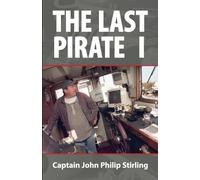 John Philip Stirling The Last Pirate I (Tascabile)