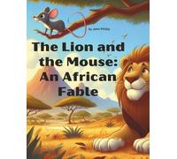 John Phillip The Lion and The Mouse (Tascabile) Children's Story Books