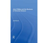 John Phillips and the Business of Victorian Science