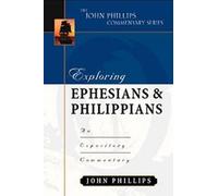 John Phillips Exploring Ephesians & Philippians - An Exposito (Copertina rigida)