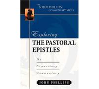 John Phillips Exploring the Pastoral Epistles (Copertina rigida)