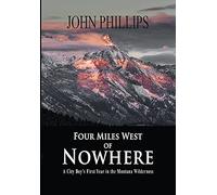 John Phillips Four Miles West of Nowhere (Copertina rigida)