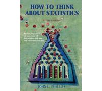 John Phillips How to Think About Statistics (Tascabile)