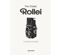 John Phillips The Classic Rollei (Copertina rigida)