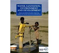 John Pickford Water, Sanitation, Environment and Development (Tascabile)