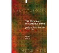 John Pier The Dynamics of Narrative Form (Copertina rigida) Narratologia
