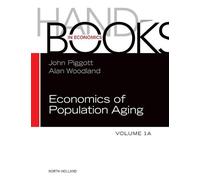 John Piggott Handbook of the Economics of Population Aging (Copertina rigida)