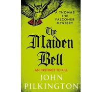 John Pilkington The Maiden Bell (Tascabile) Thomas the Falconer Mysteries