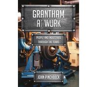 John Pinchbeck Grantham at Work (Tascabile) At Work