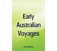 John Pinkerton Early Australian Voyages (Tascabile)