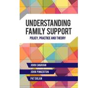 John Pinkerton Pat Dolan John Canavan Understanding Family Support (Tascabile)