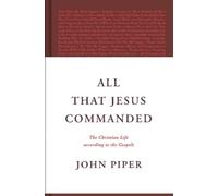John Piper All That Jesus Commanded (Copertina rigida)