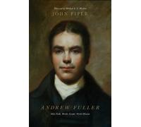 John Piper Andrew Fuller (Tascabile)