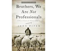John Piper Brothers, We Are Not Professionals (Tascabile)