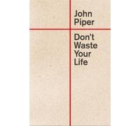 John Piper Don't Waste Your Life (Tascabile)